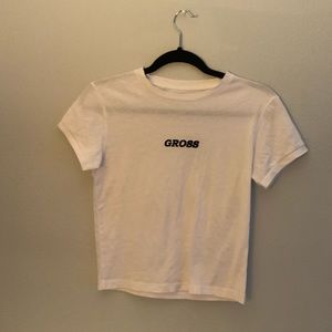 “Gross” T-shirt